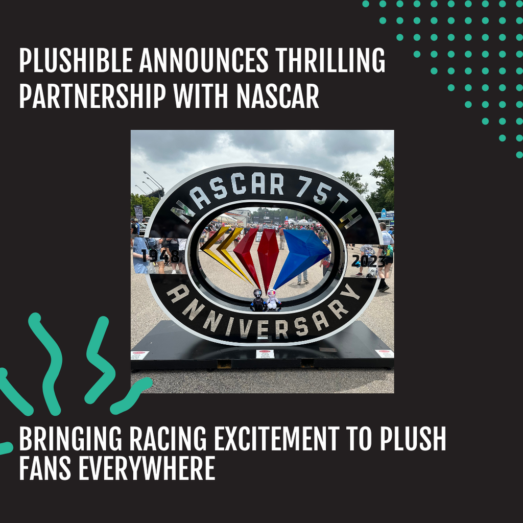 Plushible Announces Thrilling Partnership with NASCAR: Bringing Racing Excitement to Plush Fans Everywhere - Plushible.com