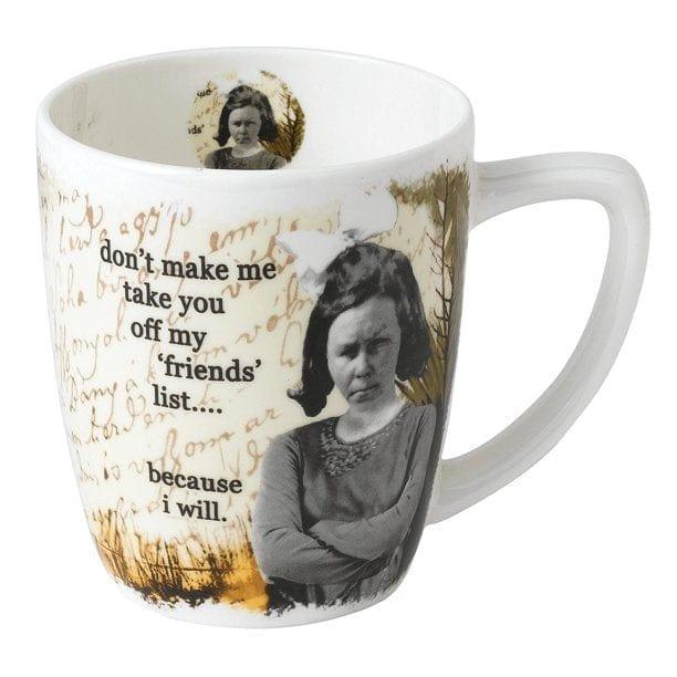 Plushible.comMugs"Dont Make Me Take You Off My Friends List" Mug